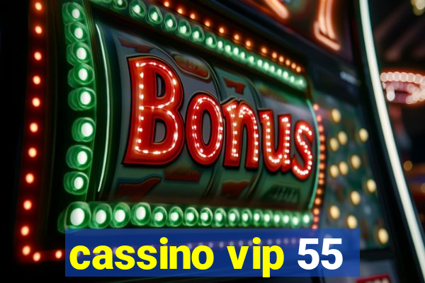cassino vip 55